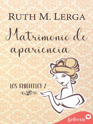 cover image of Matrimonio de apariencia (Los Knightley 2)
